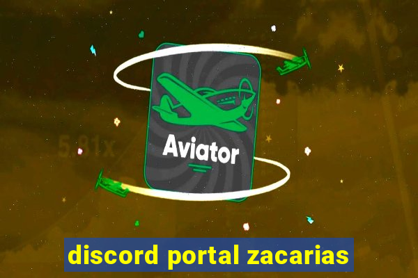 discord portal zacarias